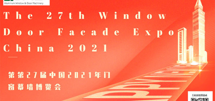 The 27th Window Door Facade Expo China 2021